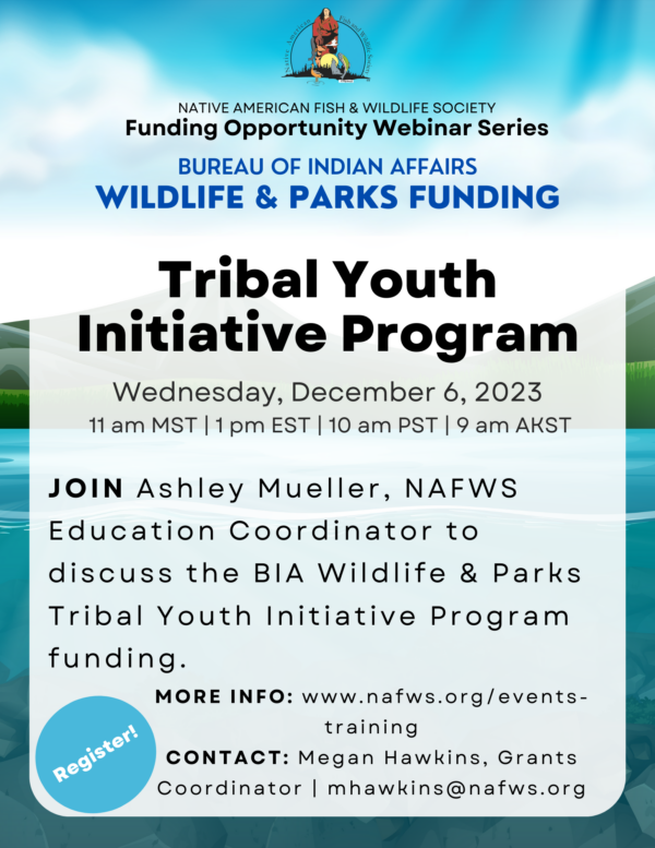 BIA Wildlife and Parks Funding Webinar Series: Tribal Youth Initiative Program