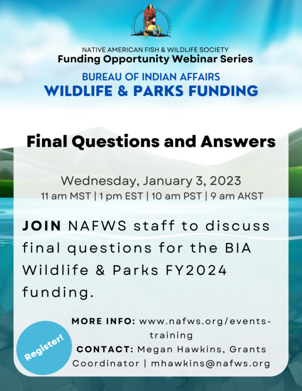 BIA Wildlife and Parks Funding Webinar Series: Final Questions and Answers