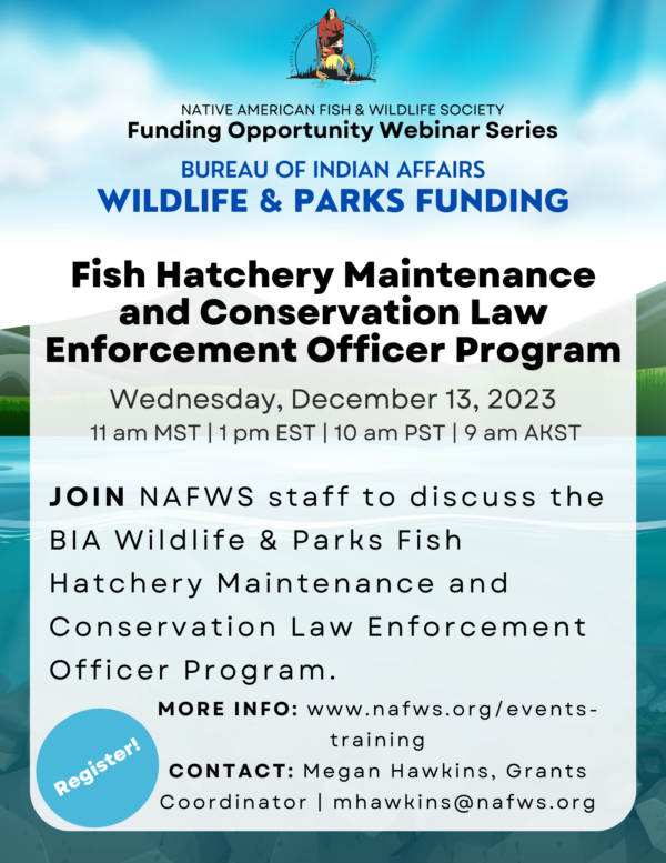 BIA Wildlife and Parks Funding Webinar Series: Fish Hatchery Maintenance & Conservation Law Enforcement Officer Program